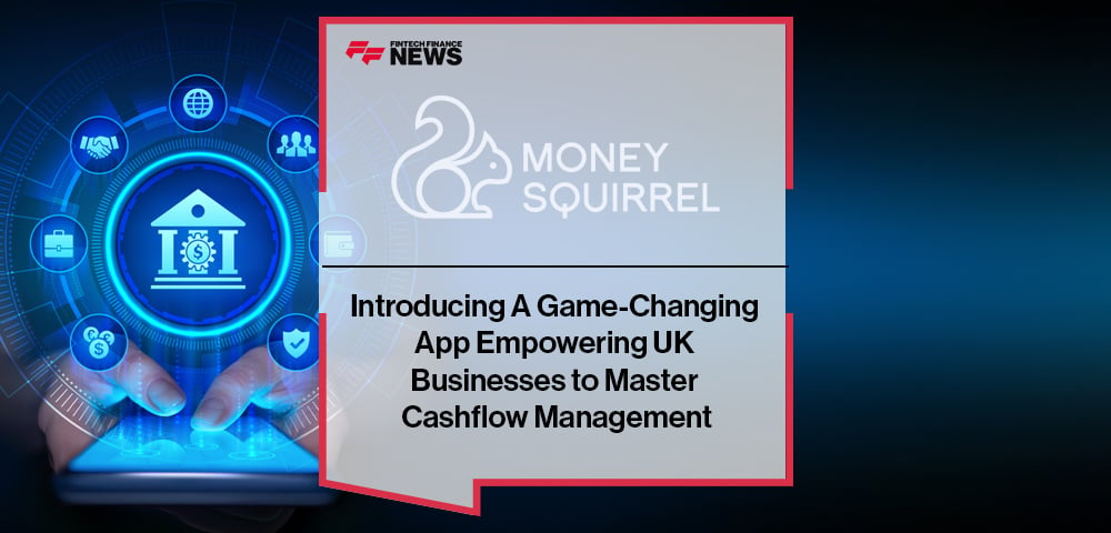 Introducing Money Squirrel: A Game-Changing App Empowering UK Businesses to Master Cashflow Management